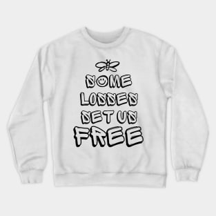 Some Losses Set Us Free Crewneck Sweatshirt